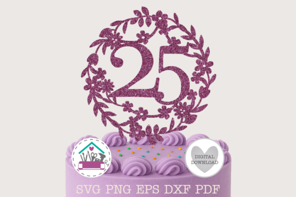 Number 25 Cake Topper or Sign SVG Cut Review